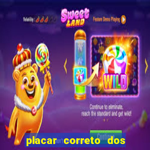 placar correto dos jogos de hoje